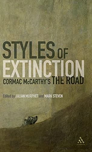 Cover of Styles of Extinction: Cormac McCarthy's The Road
