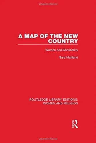 Cover of A Map of the New Country (RLE Women and Religion)