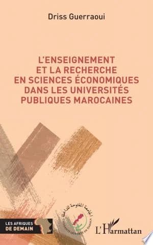 Cover of L'enseignement et la recherche en sciences économiques dans les universités publiques marocaines