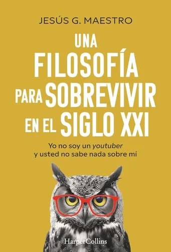 Cover of Una Filosofía Para Sobrevivir En El Siglo XXI (a Philosophy to Survive in the 21st Century - Spanish Edition)