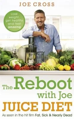 Cover of The Reboot with Joe Juice Diet – Lose weight, get healthy and feel amazing by Joe Cross