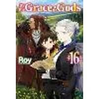 Cover of By the Grace of the Gods: Volume 16