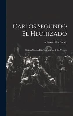 Cover of Carlos Segundo El Hechizado