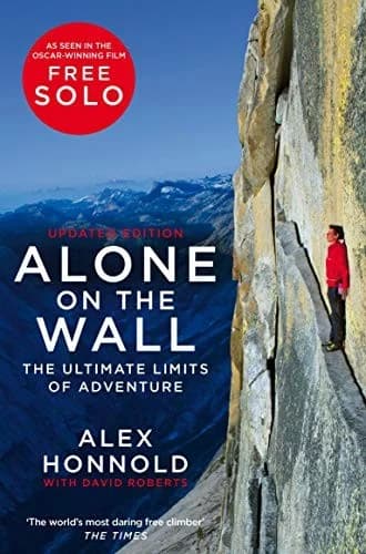 Cover of Alone on the Wall: Alex Honnold and the Ultimate Limits of Adventure by Alex Honnold