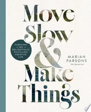 Cover of Move Slow and Make Things