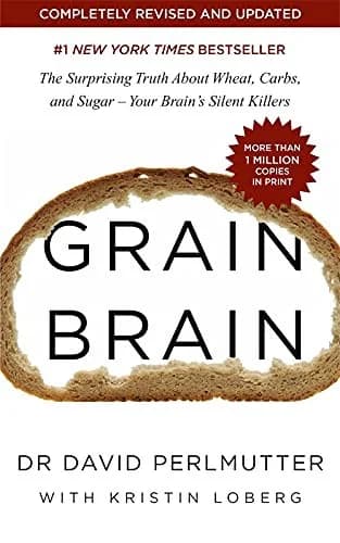 Cover of Grain Brain: The International Bestseller The Surprising Truth About Wheat, Carbs, and Sugar David Perlmutter Health Book
