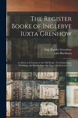 Cover of The Register Booke of Inglebye Iuxta Grenhow
