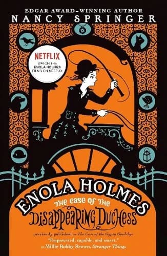 Enola Holmes: The Case of the Disappearing Duchess by Nancy Springer