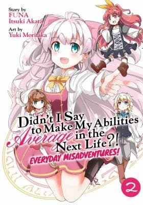 Cover of Didn't I Say to Make My Abilities Average in the Next Life?! Everyday Misadventures! Vol. 2 )