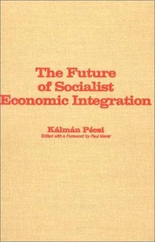 Cover of Future of Socialist Economic Integration