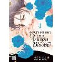 Cover of Scattering His Virgin Bloom, Vol. 1 Volume 1
