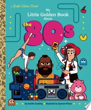 Cover of My Little Golden Book About the 80s