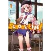 Cover of School-Live!, Vol. 1