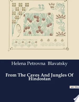 Cover of From The Caves And Jungles Of Hindostan