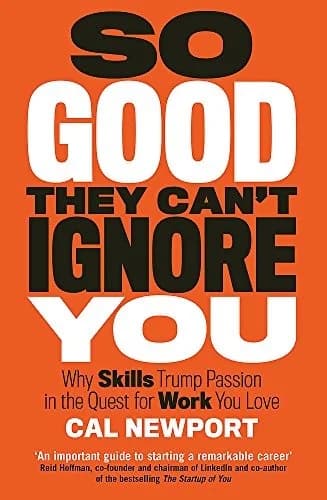 Cover of So Good They Can't Ignore You by Cal Newport