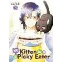 Cover of My Kitten is a Picky Eater Vol. 3