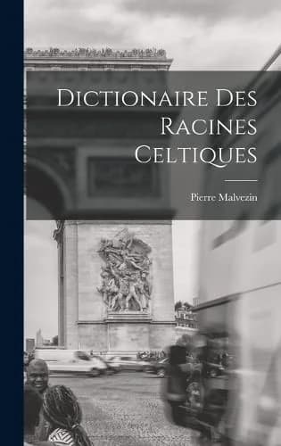 Cover of Dictionaire Des Racines Celtiques