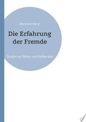 Cover of Die Erfahrung der Fremde Studien zur Reise und Exilliteratur