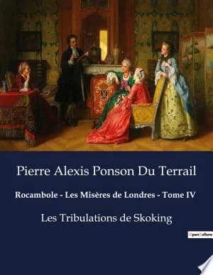 Cover of Rocambole - Les Misères de Londres - Tome IV