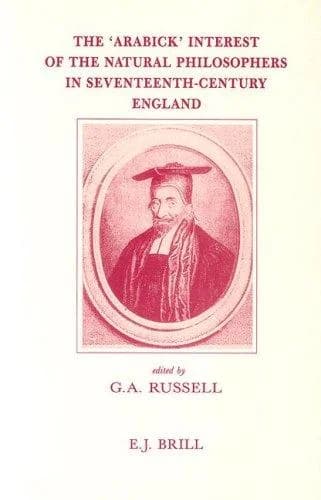 Cover of The 'Arabick' Interest of the Natural Philosophers in Seventeenth-Century England