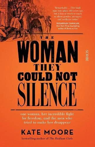 Cover of The Woman They Could Not Silence by Kate Moore - Non Fiction - Paperback