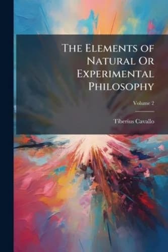 Cover of The Elements of Natural Or Experimental Philosophy; Volume 2