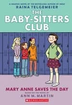 Cover of Babysitters Club Graphic Novel #3: BSCG 3: Mary Anne Saves the Day