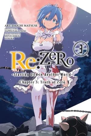 Cover of Re:Zero ‐Starting Life in Another World‐, Chapter 3: Truth of Zero 3