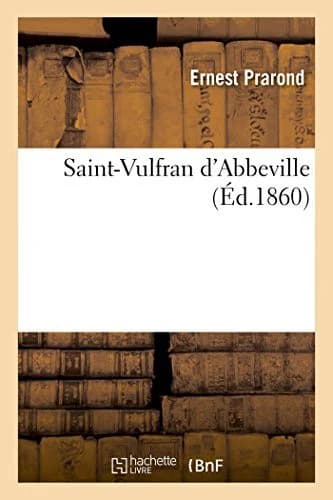 Cover of Saint-Vulfran d'Abbeville