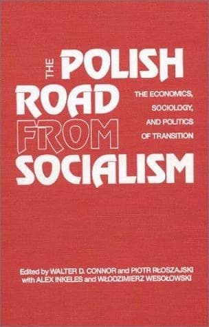 Cover of The Polish Road from Socialism: The Economics, Sociology and Politics of Transition