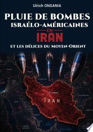 Cover of Pluie de bombes israloamricaines en Iran et les dlices du MoyenOrient