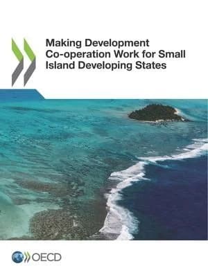 Cover of Making development co-operation work for small island developing states