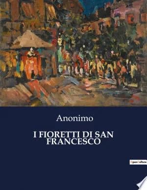 Cover of I Fioretti Di San Francesco