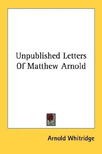 Cover of Unpublished Letters Of Matthew Arnold