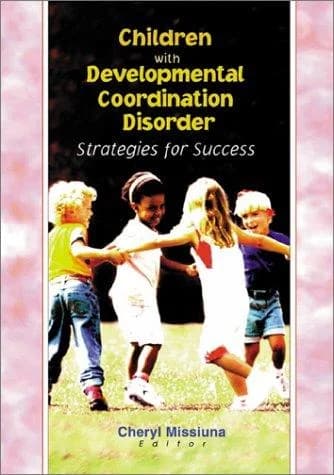 Cover of Children with Developmental Coordination Disorder