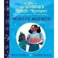Cover of My Grandma's Magic Recipes: Winter Warmth Volume 1