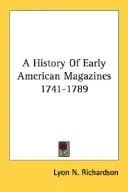 Cover of A History Of Early American Magazines 1741-1789