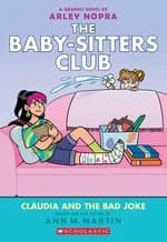 Cover of Babysitters Club Graphic Novel #15: BSCG #15: Claudia and The Bad Joke