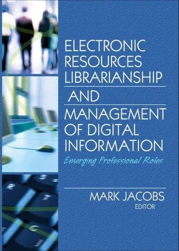 Cover of Electronic Resources Librarianship and Management of Digital Information