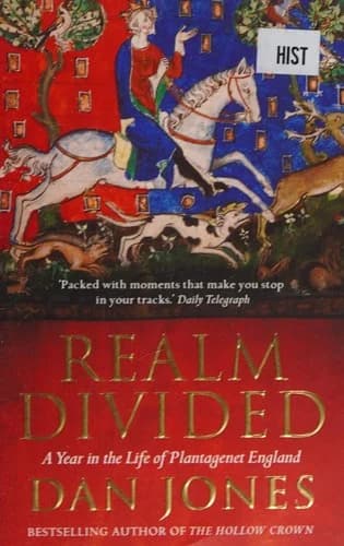 Cover of Realm Divided: A Year in the Life of Plantagenet England by Dan Jones - Non Fiction - Paperback