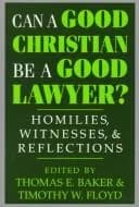 Cover of Can a Good Christian Be a Good Lawyer?