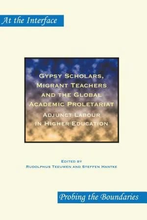 Cover of Gypsy Scholars, Migrant Teachers and the Global Academic Proletariat