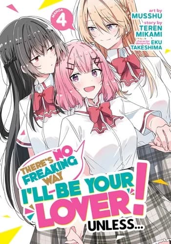 Cover of There’s No Freaking Way I’ll be Your Lover! Unless… Volume 4 Manga