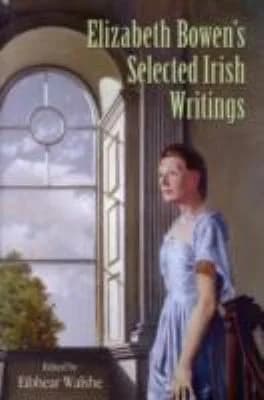 Cover of Elizabeth Bowen's Selected Irish Writings