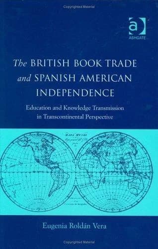 Cover of The British Book Trade and Spanish American Independence