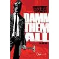 Cover of Damn Them All Volume 1