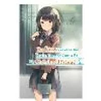 Cover of The Girl I Saved on the Train Turned Out to Be My Childhood Friend, Vol. 2 (manga)