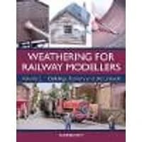 Cover of Weathering for Railway Modellers Volume 2